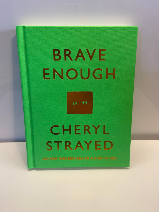 Brave Enough by Cheryl Strayed